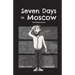 Seven Days in Moscow