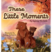 These Little Moments