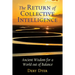 The Return of Collective Intelligence: Ancient Wisdom for a World Out of Balance