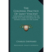 The Colonial Practice Of Saint Vincent: Containing An Abstract Of The Court Acts And The Rules Of The Several Courts In The Island