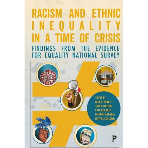 Racism and Ethnic Inequality in a Time of Crisis: Findings from the Evidence for Equality National Survey - Paperback