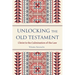 Unlocking the Old Testament: Christ Is the Culmination of the Law