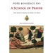 A School of Prayer: The Saints Show Us How to Pray