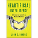 Heartificial Intelligence: Embracing Our Humanity to Maximize Machines