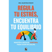 Regula Tu Estrés, Encuentra Tu Equilibrio / Regulate Your Stress, Find Your Balance