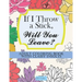 If I Throw a Stick, Will You Leave?: Adult Coloring Book with Classy Insults