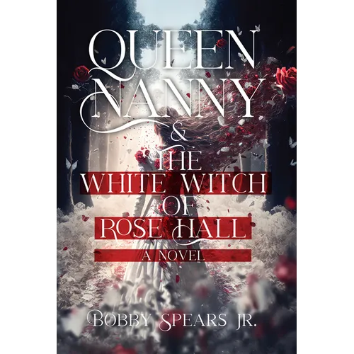 Queen Nanny & the White Witch of Rosehall