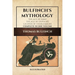 Bulfinch's Mythology (Illustrated): The Age of Fable-The Age of Chivalry-Legends of Charlemagne complete in one volume