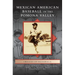 Mexican American Baseball in the Pomona Valley