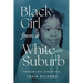 Black Girl From a White Suburb: Finding My Light, Using My Voice
