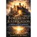 Fortress of Justification: A Fresh Look at Romans