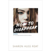 How to Disappear
