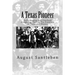A Texas Pioneer: Early Staging And Overland Freighting Days on The Frontiers of Texas and Mexico