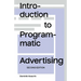 Introduction to Programmatic Advertising