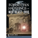 Forgotten Hauntings of Northeast Ohio