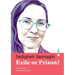 Exile or Prison?