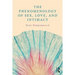 The Phenomenology of Sex, Love, and Intimacy