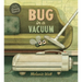 Bug in a Vacuum