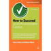 How to Succeed at an Assessment Centre: Essential Preparation for Psychometric Tests Group and Role-Play Exercises Panel Interviews and Presentations