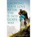 Growing Your Love After the I Do's God's Way