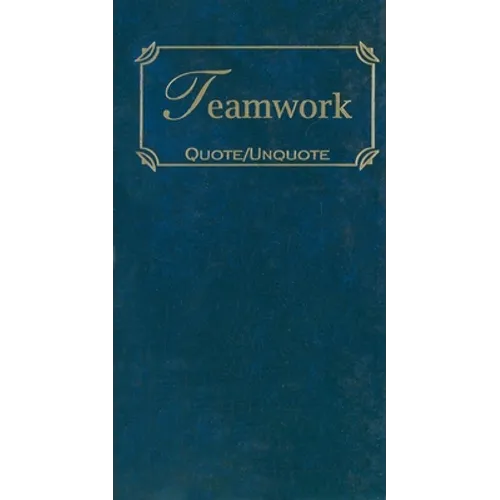Teamwork: Quotes of Inspiration