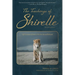 The Teachings of Shirelle: Life Lessons from a Divine Knucklehead