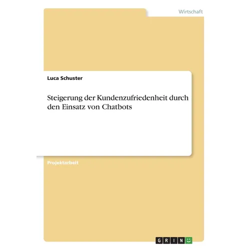Steigerung der Kundenzufriedenheit durch den Einsatz von Chatbots