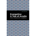 Evangeline: A Tale of Acadie