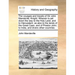The voyages and travels of Sir John Mandevile, Knight: Wherein is set down the way to the Holy Land, and to Hierusalem: as also to the lands of the Gr