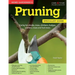 Home Gardener's Pruning: Caring for Shrubs, Trees, Climbers, Hedges, Conifers, Roses and Fruit Trees