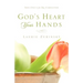 God's Heart - Your Hands: This One's For You, Caregiver