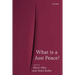 What Is a Just Peace?