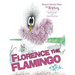 Florence the Flamingo