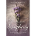 The Master's Symphony: Our Story of Unconditional Love and Loss Woven for Eternity