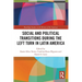 Social and Political Transitions During the Left Turn in Latin America