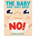 The Baby Who Only Said No!