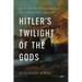 Hitler's Twilight of the Gods: Music and the Orchestration of War and Genocide in Europe