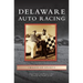 Delaware Auto Racing