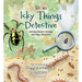 Be an Icky Things Detective: Solving Nature's Strange and Slimy Mysteries
