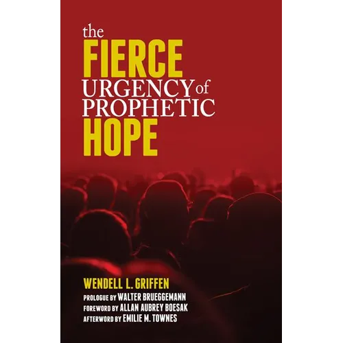 The Fierce Urgency of Prophetic Hope