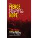 The Fierce Urgency of Prophetic Hope