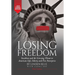 Losing Freedom: Socialism and the Growing Threat to American Life, Liberty and Free Enterprise