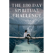 The 180 Day Spiritual Challenge