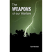 The Weapons of Our Warfare