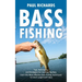 Bass Fishing: Tips, Techniques, and Strategies for Catching Big Bass (Learn the Most Effective Bass Fishing Techniques to Catch Largemouth Bass)