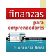 Finanzas para Emprendedores: Herramientas teóricas y aplicaciones de Excel para analizar un negocio desde el punto de vista financiero.