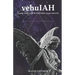 vehuIAH: Angelic Magic with the Kabbalistic Angel vehuIAH