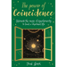 The Power of Coincidence: The Mysterious Role of Synchronicity in Shaping Our Lives