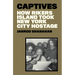 Captives: How Rikers Island Took New York City Hostage