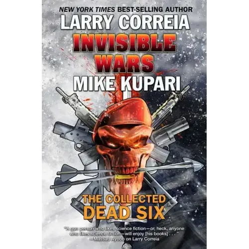 Invisible Wars: The Collected Dead Six